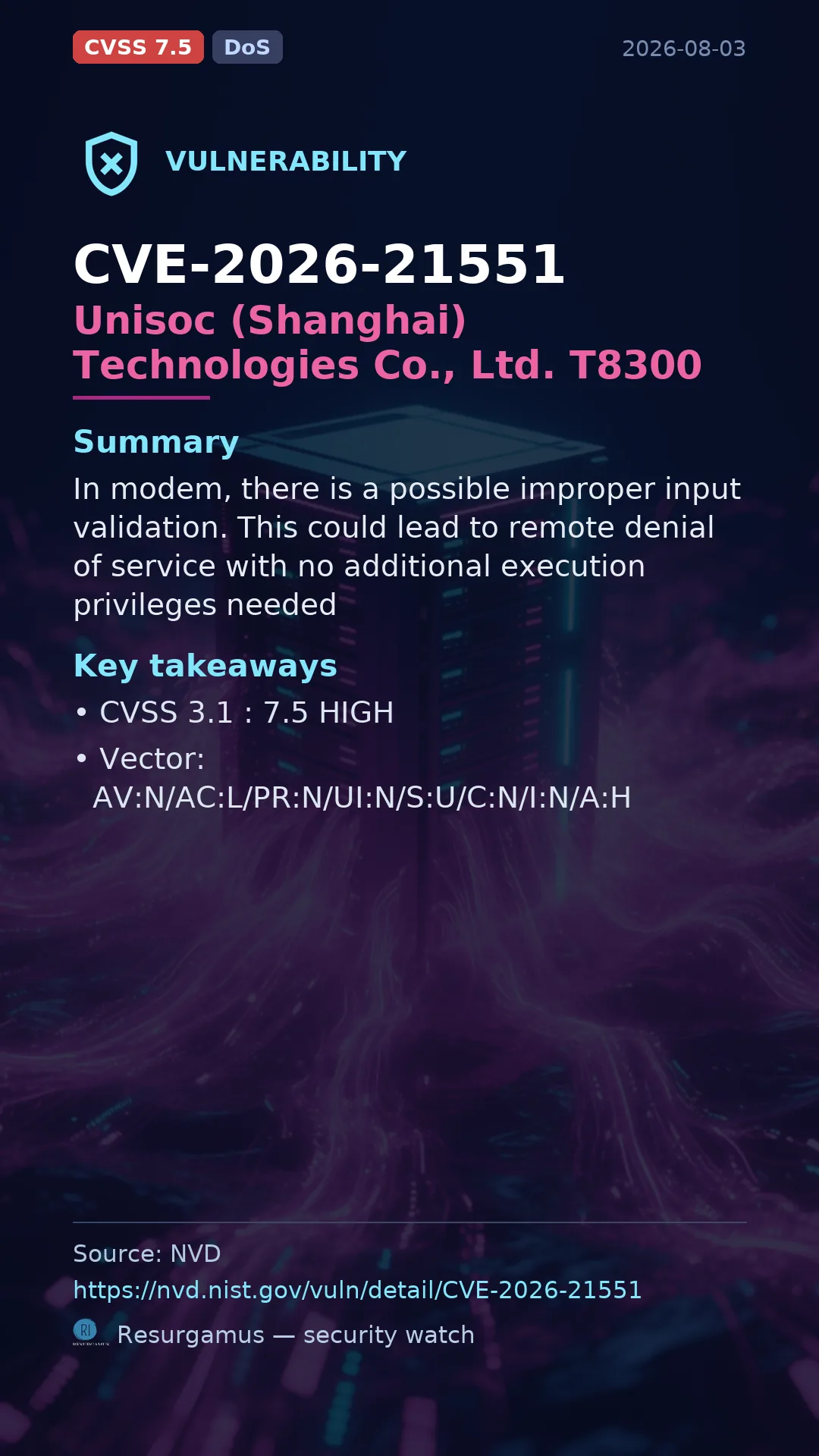 CVE-2026-21551 Unisoc (Shanghai) Technologies Co., Ltd. T8300 Vulnerability