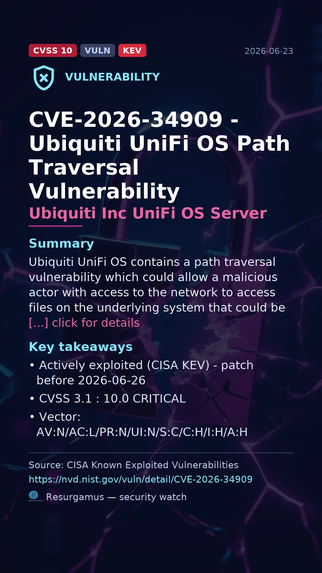 CVE-2026-34909 - Ubiquiti Inc UniFi OS Server - actively exploited (KEV) vulnerability