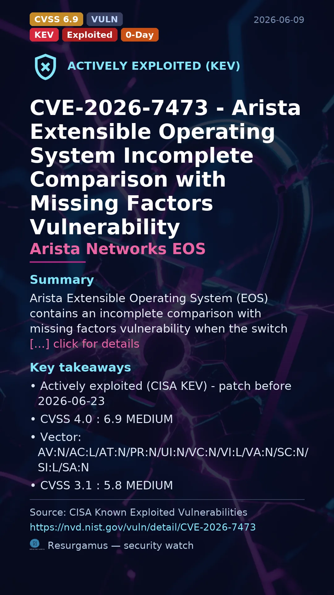 CVE-2026-7473 - Arista Networks EOS - actively exploited (KEV) vulnerability
