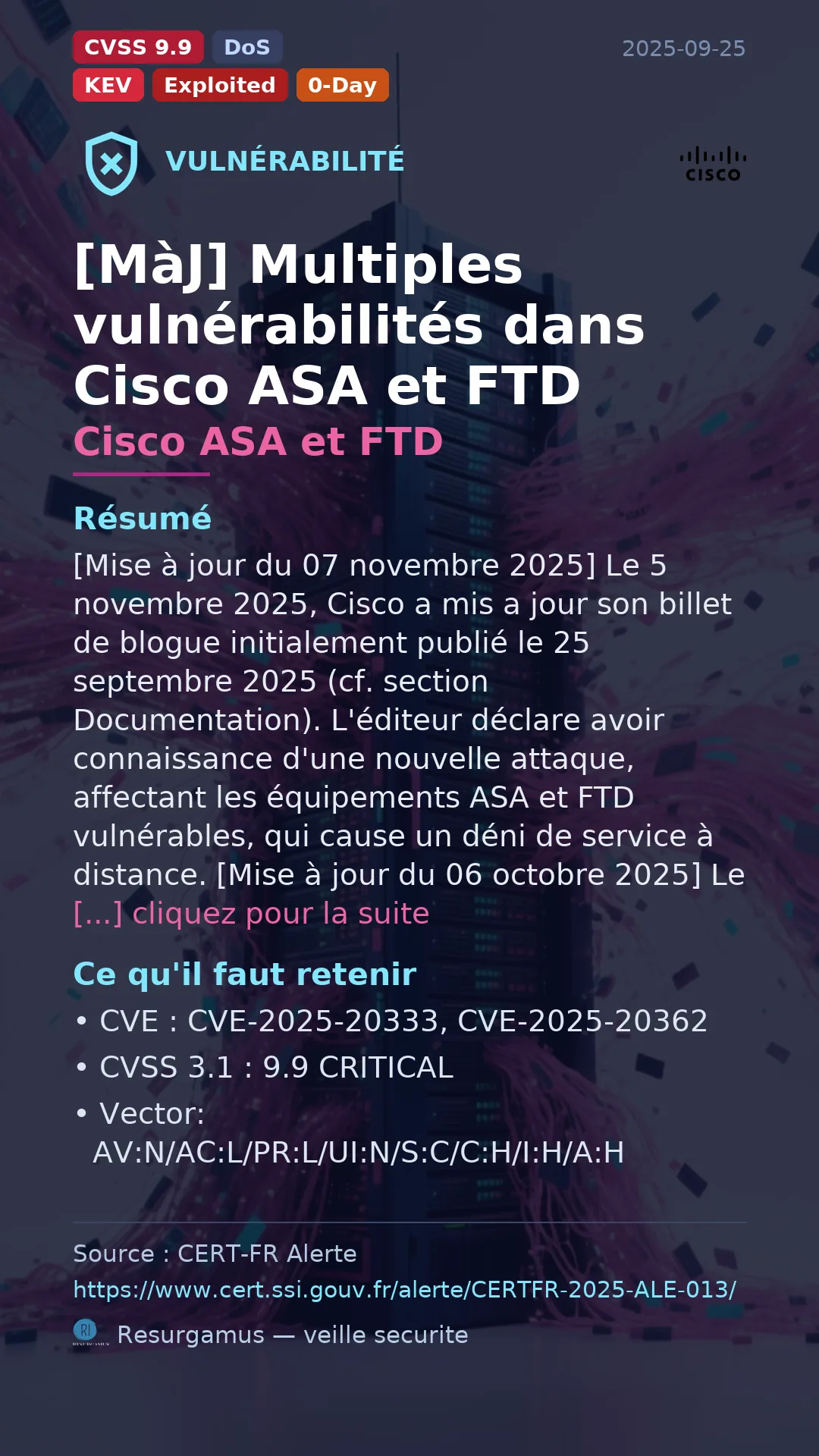 CVE-2025-20333 - Cisco ASA et FTD - actively exploited (KEV) vulnerability
